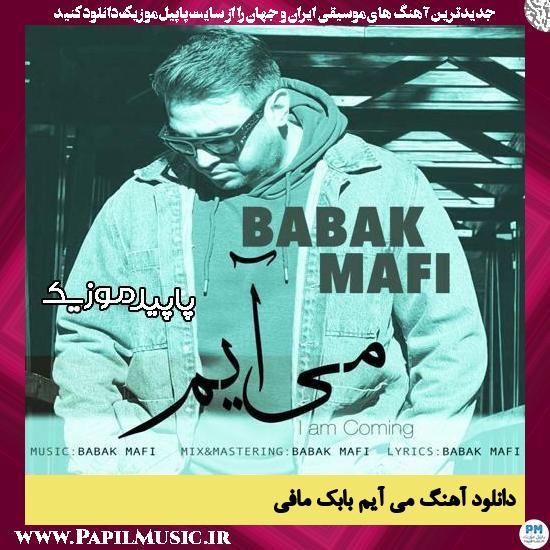 دانلود آهنگ می آیم از بابک مافی